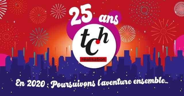 TCH Réalisation fête ses 25 ans !